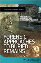 Joh Hunter, John Hunter, John Simpson Hunter, Professor John Hunter, Professor John Simpson Hunter, HUNTER PROFESSOR JOHN SIMPSON BA... - Forensic Approaches to Buried Remains
