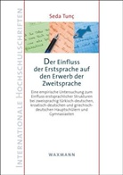 Seda Tunç - Der Einfluss der Erstsprache auf den Erwerb der Zweitsprache