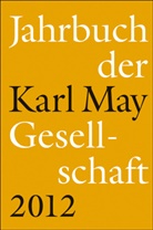 Claus Roxin, Helmut Schmiedt, Hartmut Vollmer, Johannes Zeilinger - Jahrbuch der Karl-May-Gesellschaft 2012
