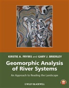 Gary Brierley, Gary J Brierley, Gary J. Brierley, Brierley Gary J., K Fryirs, Kirstie Fryirs... - Geomorphic Analysis of River Systems