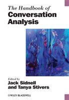 Sidnell, Jack Sidnell, Tanya Stivers, Jac Sidnell, Jack Sidnell, Sidnell Jack... - The Handbook of Conversation Analysis