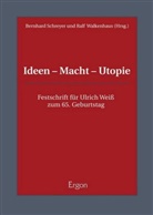 Bernhard Schreyer, Ralf Walkenhaus - Ideen - Macht - Utopie