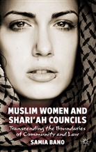 S Bano, S. Bano, Samia Bano, Bano Samia - Muslim Women and Shariah Councils