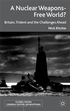 N. Ritchie, Nick Ritchie, Ritchie Nick - Nuclear Weapons-Free World?