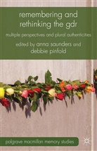 Anna Pinfold Saunders, SAUNDERS ANNA PINFOLD DEBBIE, PINFOLD, Pinfold, D. Pinfold, Debbie Pinfold... - Remembering and Rethinking the Gdr