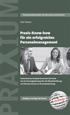 Olaf Hübner - Praxis-Know-how für ein erfolgreiches Personalmanagement