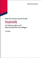 Porath, Daniel Porath, SCHULZ, Peter Schulze, Peter M Schulze, Peter M. Schulze - Statistik mit Datenanalyse und ökonometrischen Grundlagen