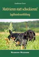 Andreas Gaß - Motivieren statt schockieren!