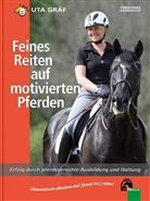 Grä, Uta GrÃ¤f, Ut Gräf, Uta Gräf, Heidenhof, Friederike Heidenhof - Feines Reiten auf motivierten Pferden