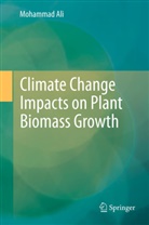 Mohammad Ali - Climate Change Impacts on Plant Biomass Growth