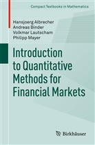 Hansjoer Albrecher, Hansjoerg Albrecher, Andrea Binder, Andreas Binder, Vo Lautscham, Volkmar Lautscham... - Introduction to Quantitative Methods for Financial Markets