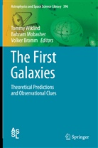 Volker Bromm, Bahram Mobasher, Tommy Wiklind, Volker Bromm, Bahra Mobasher, Bahram Mobasher... - The First Galaxies