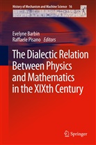 Evelyn Barbin, Evelyne Barbin, Pisano, Pisano, Raffaele Pisano - The Dialectic Relation Between Physics and Mathematics in the XIXth Century