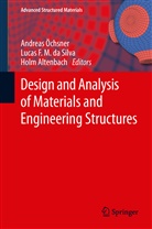 Holm Altenbach, Lucas F. M. Da Silva, Luca F M da Silva, Lucas F M da Silva, Andreas Öchsner, Lucas F. M. da Silva... - Design and Analysis of Materials and Engineering Structures