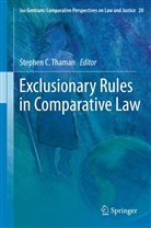 Stephe C Thaman, Stephen C Thaman, Stephen C. Thaman - Exclusionary Rules in Comparative Law