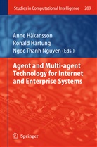 Anne Hakansson, Ronal Hartung, Ronald Hartung, Ngoc Thanh Nguyen, Ngoc-Thanh Nguyen - Agent and Multi-agent Technology for Internet and Enterprise Systems