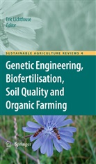 Eri Lichtfouse, Eric Lichtfouse - Genetic Engineering, Biofertilisation, Soil Quality and Organic Farming