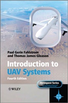 Fahlstrom, Pau Fahlstrom, Paul Fahlstrom, Paul G. Fahlstrom, Paul Gerin Fahlstrom, Paul Gleason Fahlstrom... - Introduction to Uav Systems - 4th ed