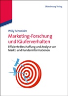 Willy Schneider - Marketingforschung und Käuferverhalten