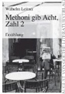 Wilhelm Leitner - Methoni gibt Acht, Zahl 2