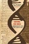 John S. (EDT)/ Newman Kloppenborg, John S. Kloppenborg, Judith H. Newman - Editing the Bible