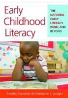 Timothy/ Lonigan Shanahan, Christopher Lonigan, Christopher J. Lonigan, Timothy Shanahan - Early Childhood Literacy
