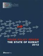 World Trade Organization, World Trade Organization, World Trade Organization Wto, World Trade Organization - Trade Policy Review - The State of Kuwait 2012
