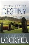 Herbert Lockyer - Dying, Death & Destiny