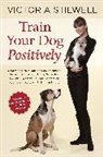 Victoria Stilwell - Train Your Dog Positively