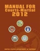 United States Department of Defense - Manual for Courts-Martial 2012 (Unabridged)