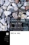 Eric M. Vail - Creation and Chaos Talk