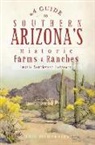 Lili DeBarbieri - A Guide to Southern Arizona's Historic Farms & Ranches