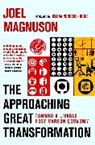 Joel Magnuson, Joel/ Norberg-Hodge Magnuson, Helena Norberg-Hodge - The Approaching Great Transformation