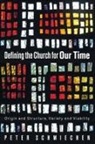 Peter Schmiechen - Defining the Church for Our Time
