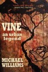 Michael Williams - Vine: An Urban Legend