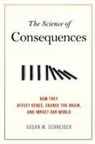 RenÉ C. Reyes, Susan M. Schneider, SCHNEIDER SUSAN M, RenÉ C. Reyes - The Science of Consequences