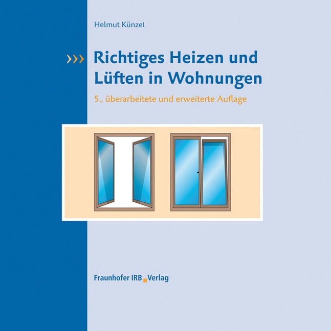Helmut Künzel - Richtiges Heizen und Lüften in Wohnungen