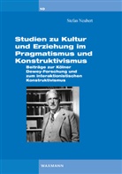 Stefan Neubert - Studien zu Kultur und Erziehung im Pragmatismus und Konstruktivismus