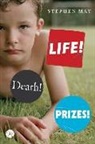 Matt May, Stephen May - Life! Death! Prizes!