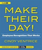 Cindy Ventrice, Susan Boyce - Make Their Day!: Employee Recognition That Works (Audio book)