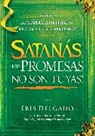 Iris Delgado - Satanás, ¡Mis Promesas No Son Tuyas!