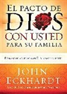 John Eckhardt - El Pacto de Dios Con Usted Para Su Familia / God's Covenant with You for Your Family