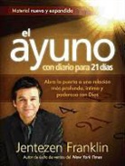 Jentezen Franklin - El Ayuno Con Diario Para 21 Días