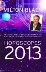 Milton Black - Milton Black''s 2013 Horoscopes