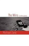 Michael Zand - The Wire and Other Poems