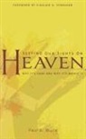 Paul D. Wolfe - Setting Our Sights on Heaven: Why It's Hard and Why It's Worth It