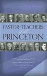 James M. Garretson - Pastor-Teachers of Old Princeton: Memorial Addresses for the Faculty of Princeton Theological Seminary 1812-1921