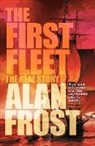 Alan Frost - The First Fleet