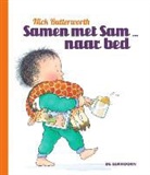 Nick Butterworth - Samen met Sam .. naar bed