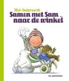 Nick Butterworth - Samen met Sam .. naar de winkel